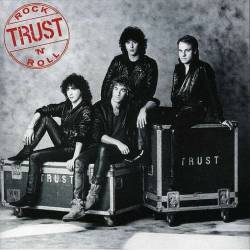 Trust (FRA) : Rock 'N' Roll